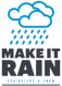 make it rain